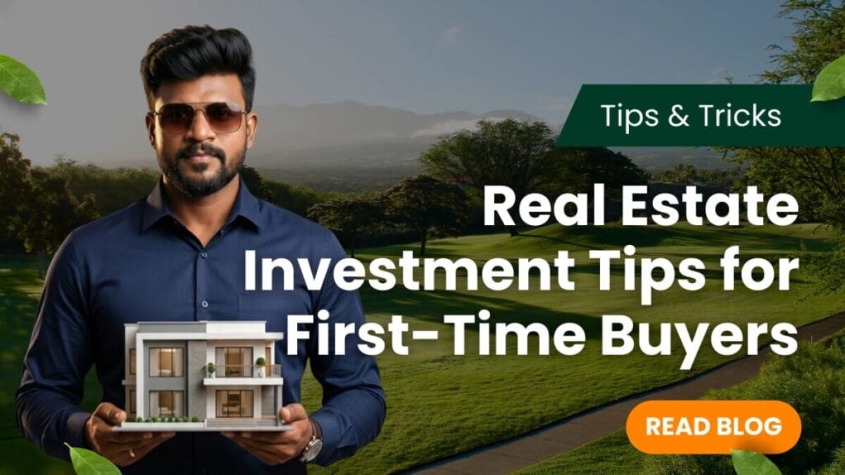 Real Estate Investment Tips for First Time Buyers