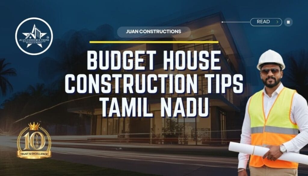 Smart Budget House Construction Tips Tamil Nadu