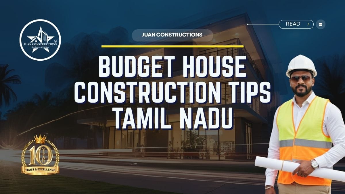 Smart Budget House Construction Tips Tamil Nadu