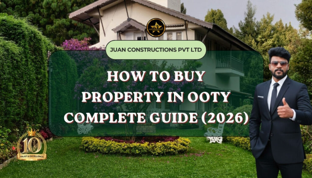 How to Buy Property in Ooty – Complete Guide