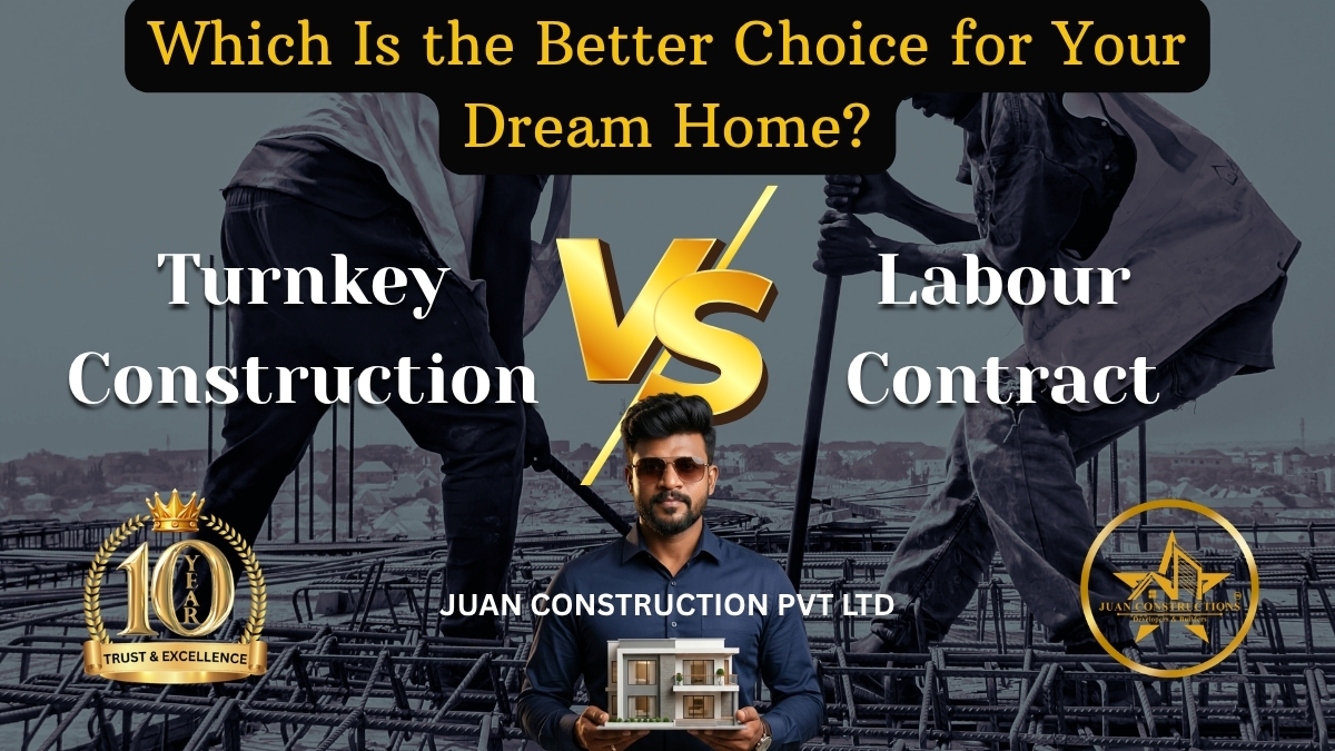 Turnkey Construction vs Labour Contract Turnkey construction vs labour contract comparison for residential house construction